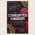 Corrupted Kingdom — Lili St. Germain