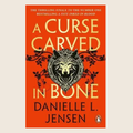 A Curse Carved in Bone — Danielle L. Jensen