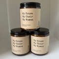 My House My Chair My Woman | 100% Soy Candle