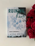Ruining Him | Signed Special Edition Dark Romance