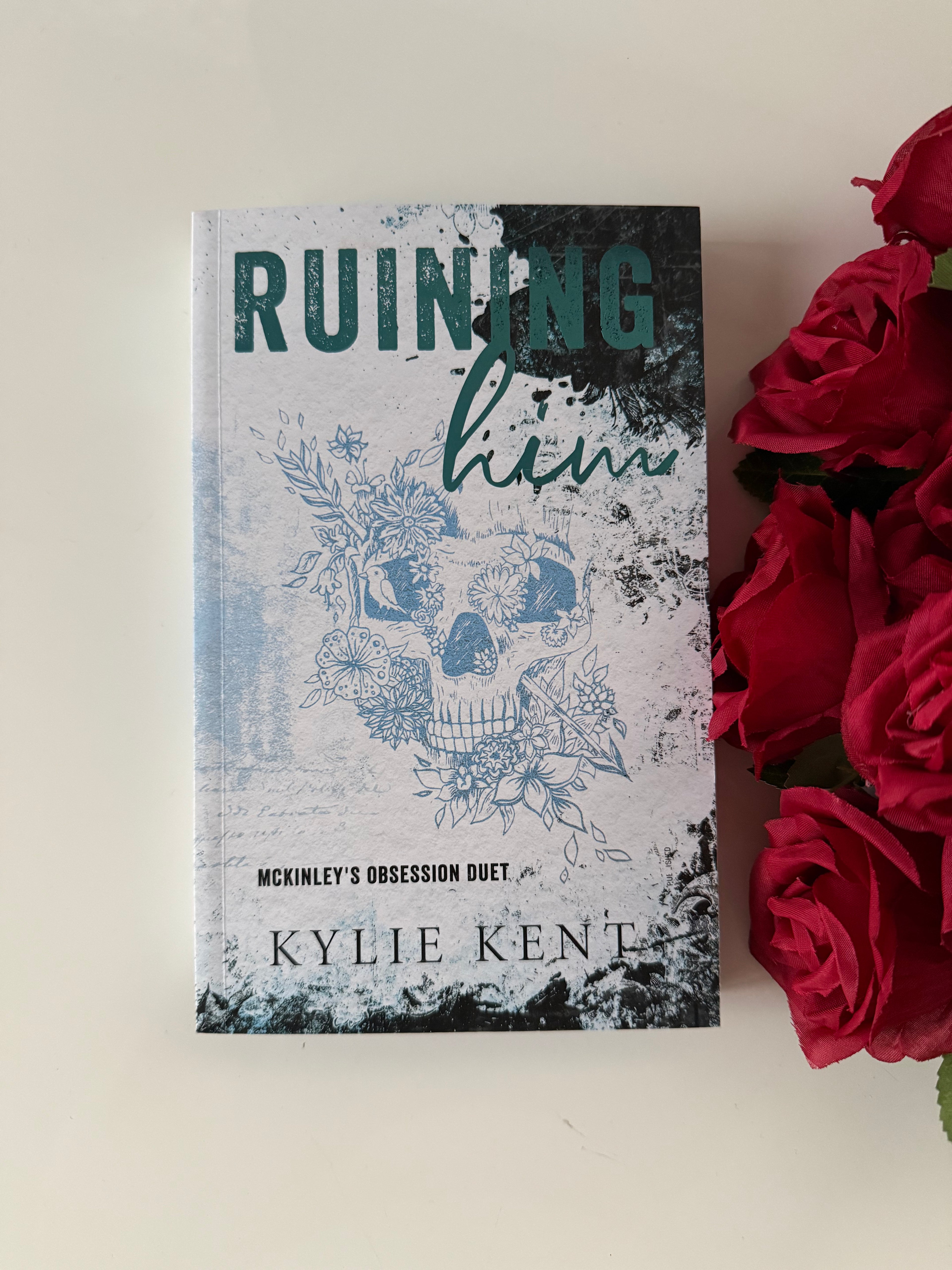 Ruining Him | Signed Special Edition Dark Romance