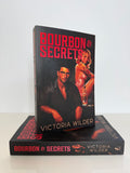 Bourbon and Secrets — Victoria Wilder