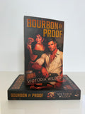 Bourbon and Proof — Victoria Wilder